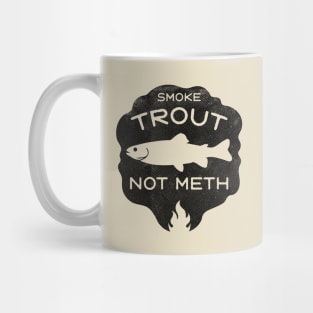 Smoke Trout Not Meth (black) Mug